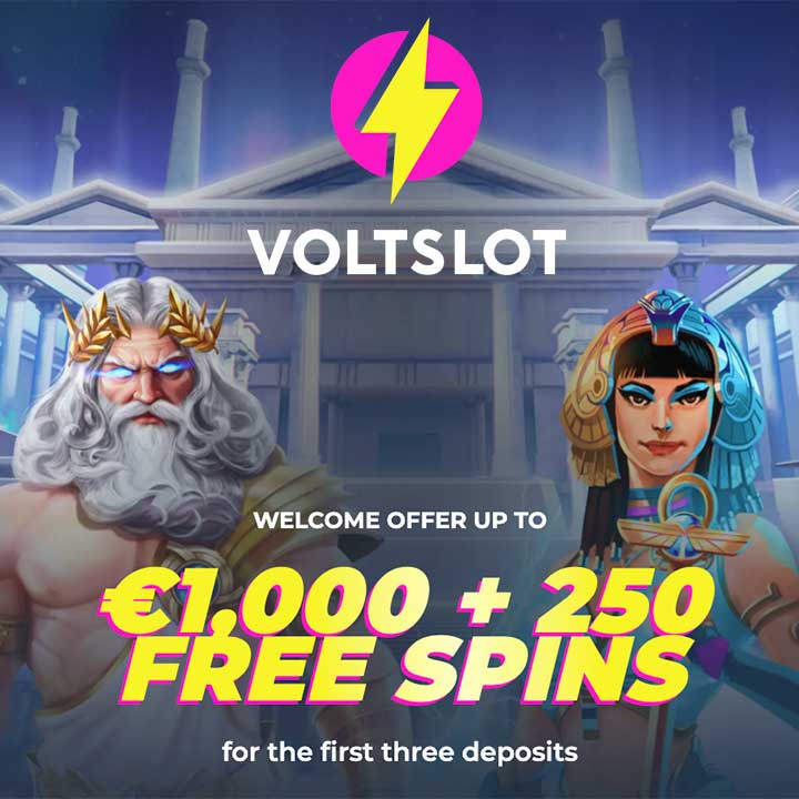Voltslot welcome promo UP TO €1,000 + 250 FREE SPINS on 1st three deposits